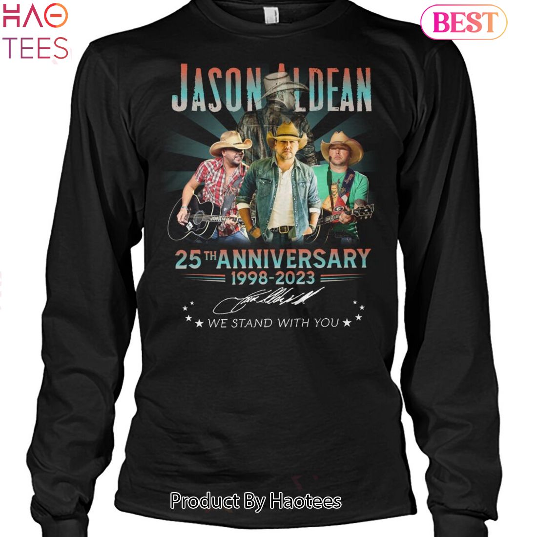 Jason Aldean 25th Anniversary 1998-2023 We Stand With You Unisex T-Shirt Jason Aldean 25th Anniversary 1998-2023 We Stand With You Unisex T-Shirt