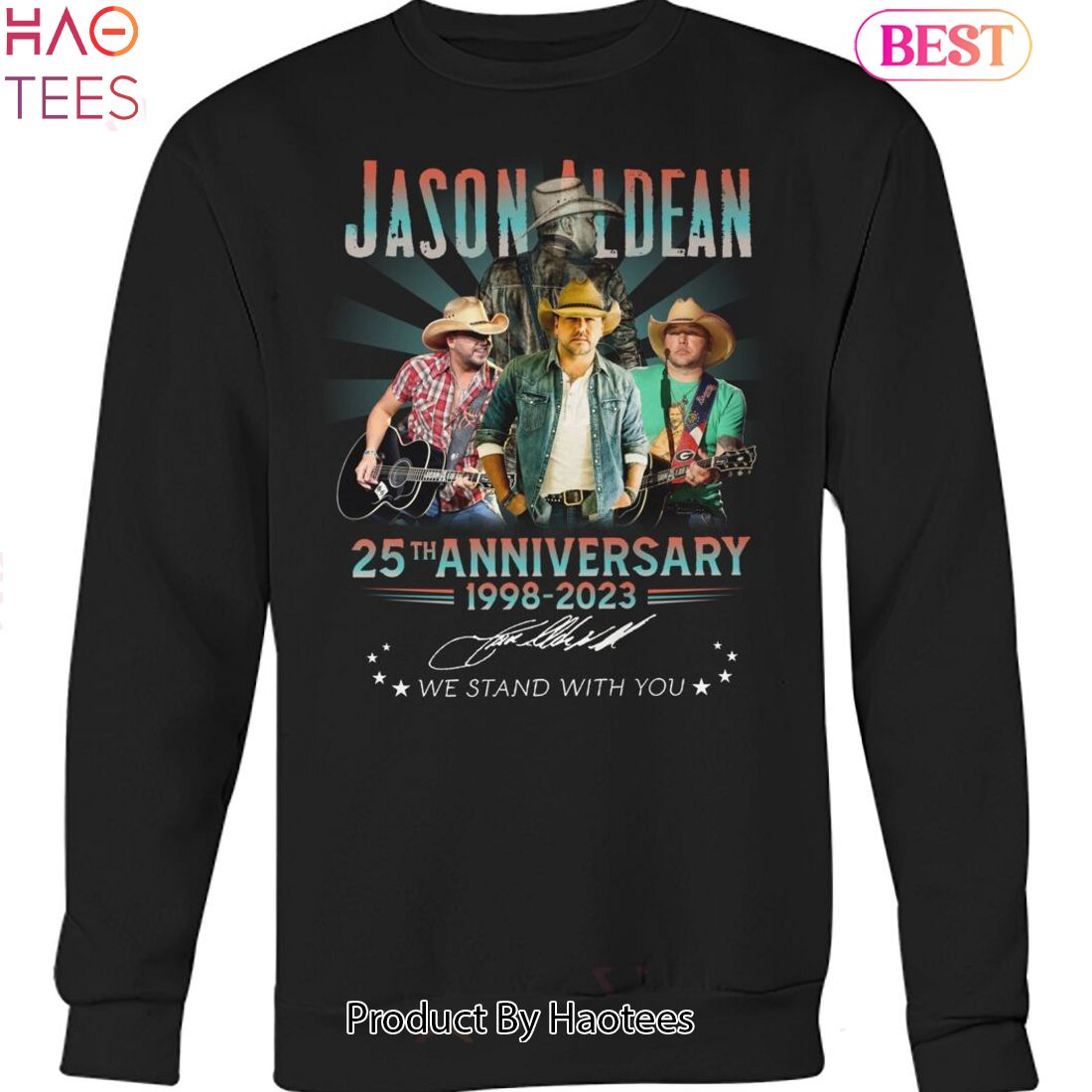 Jason Aldean 25th Anniversary 1998-2023 We Stand With You Unisex T-Shirt Jason Aldean 25th Anniversary 1998-2023 We Stand With You Unisex T-Shirt