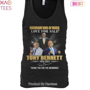 Legendary King Of Music Love For Sale Tony Bennett 1926-2023 Thank You For The Memories Unisex T-Shirt