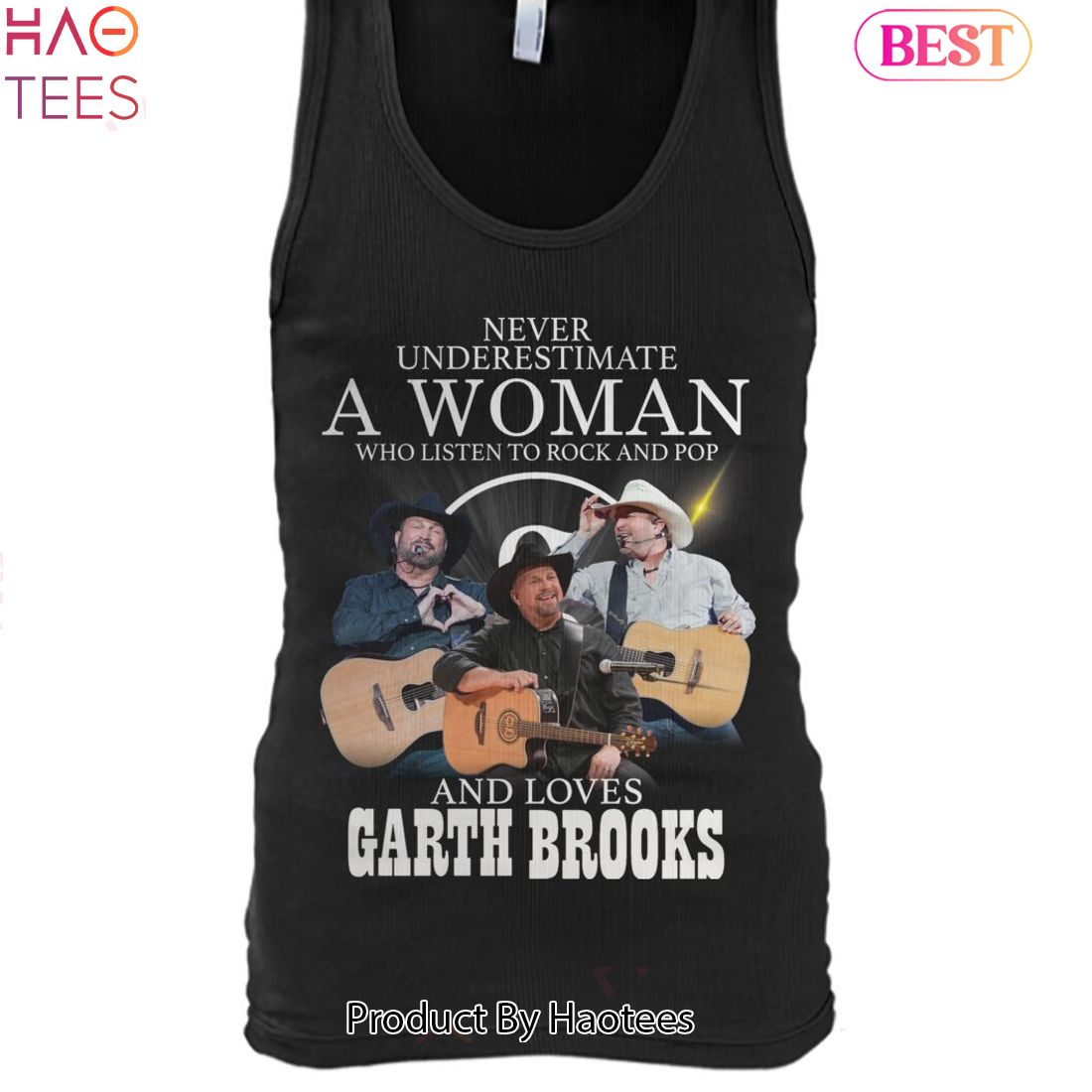 Never Underestimate A Woman Who Listen To Rock And Pop And Loves Garth Brooks Unisex T-Shirt Never Underestimate A Woman Who Listen To Rock And Pop And Loves Garth Brooks Unisex T-Shirt