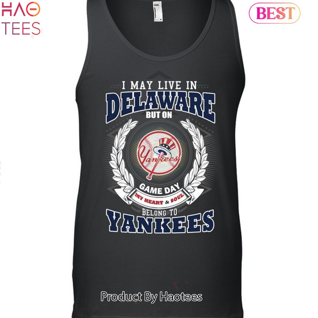 I May Live In Delaware Be Long To Yankees Unisex T-Shirt I May Live In Delaware Be Long To Yankees Unisex T-Shirt