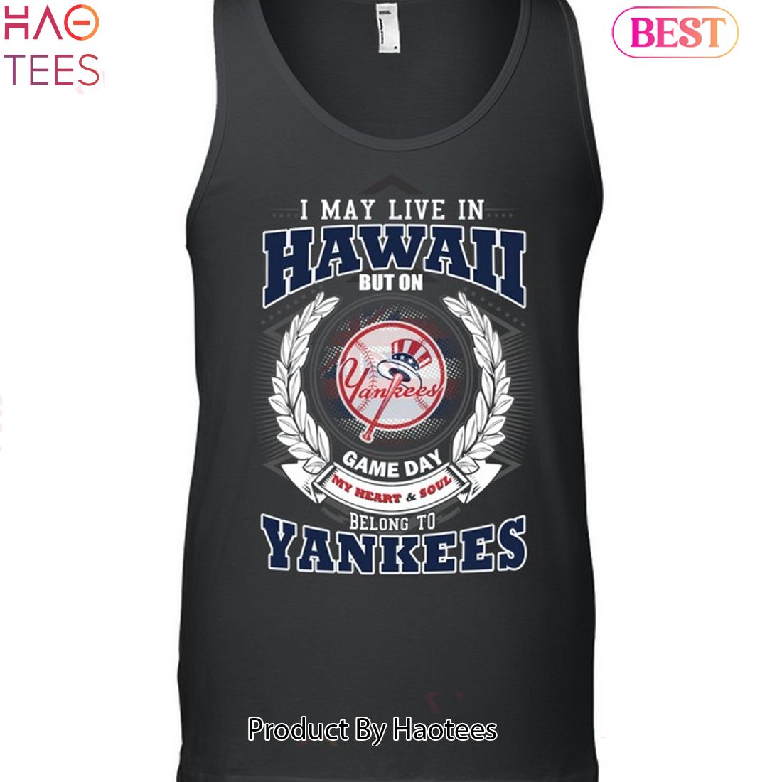 I May Live In Hawaii Be Long To Yankees Unisex T-Shirt I May Live In Hawaii Be Long To Yankees Unisex T-Shirt