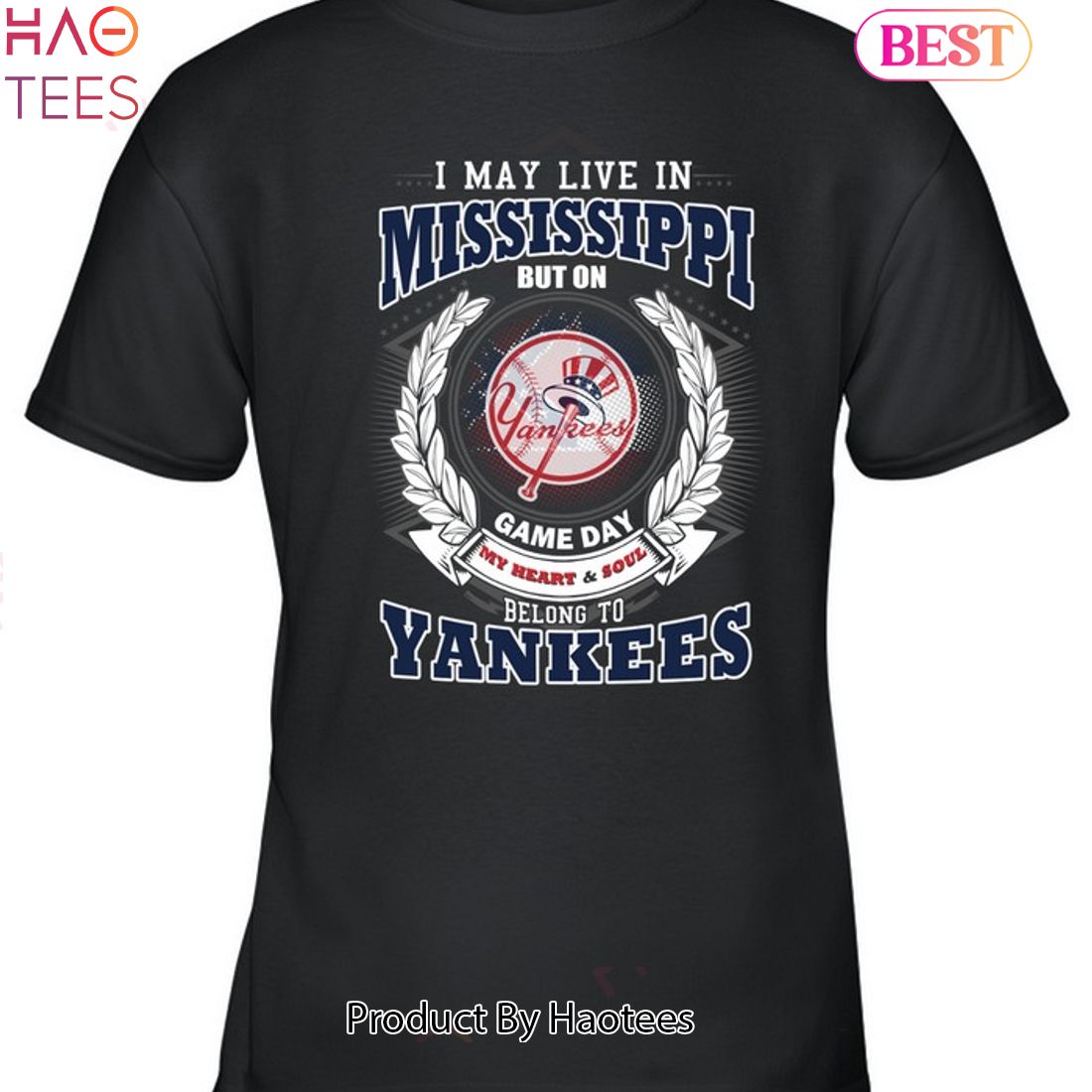 I May Live In Mississippi Be Long To Yankees Unisex T-Shirt