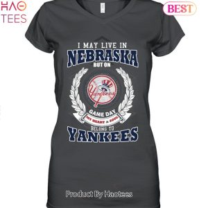 I May Live In Nebraska Be Long To Yankees Unisex T-Shirt