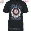 I May Live In Texas Be Long To Yankees Unisex T-Shirt