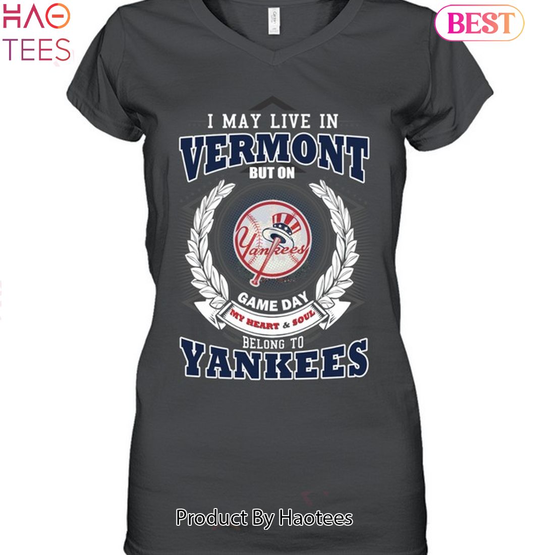 I May Live In Vermont Be Long To Yankees Unisex T-Shirt I May Live In Vermont Be Long To Yankees Unisex T-Shirt