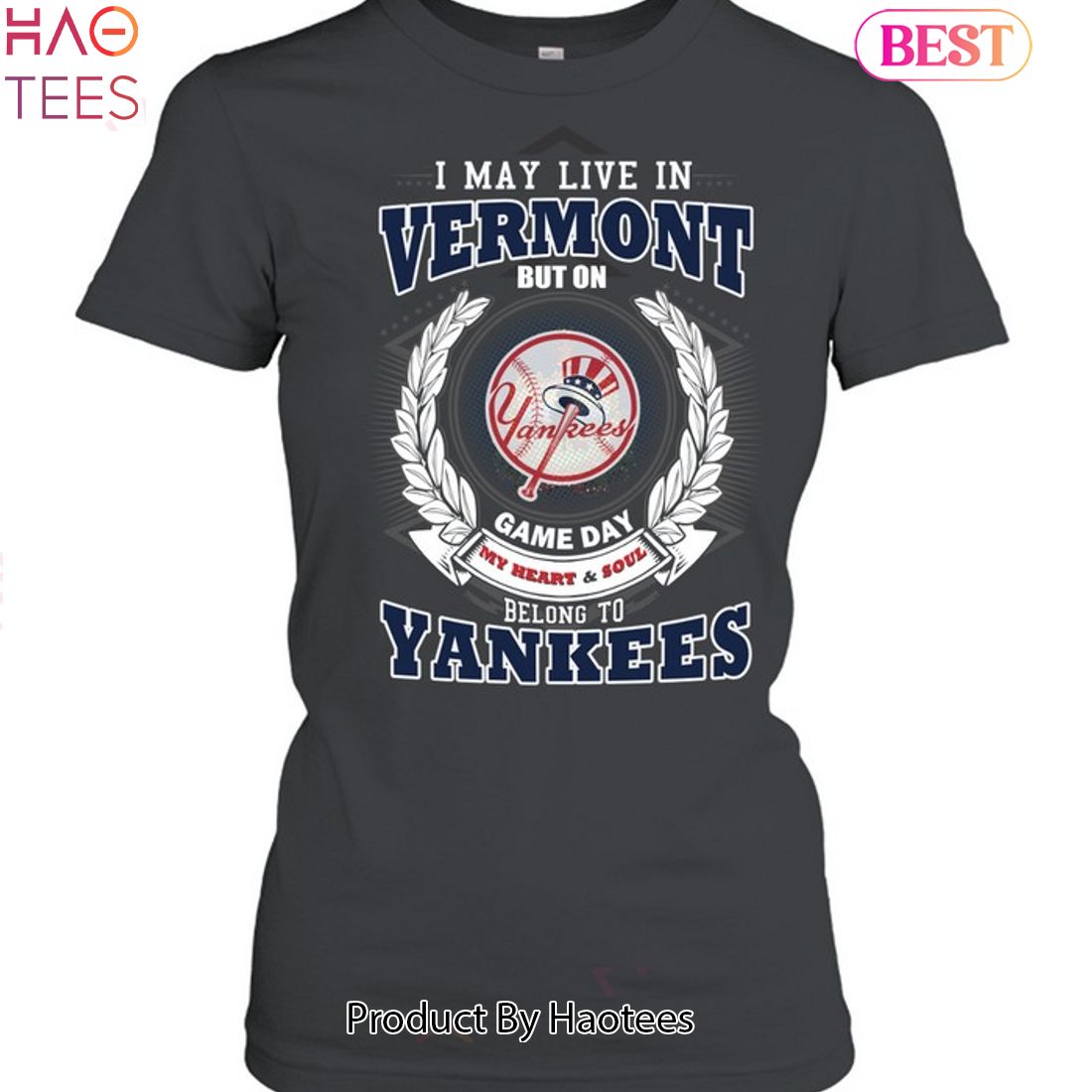 I May Live In Vermont Be Long To Yankees Unisex T-Shirt I May Live In Vermont Be Long To Yankees Unisex T-Shirt
