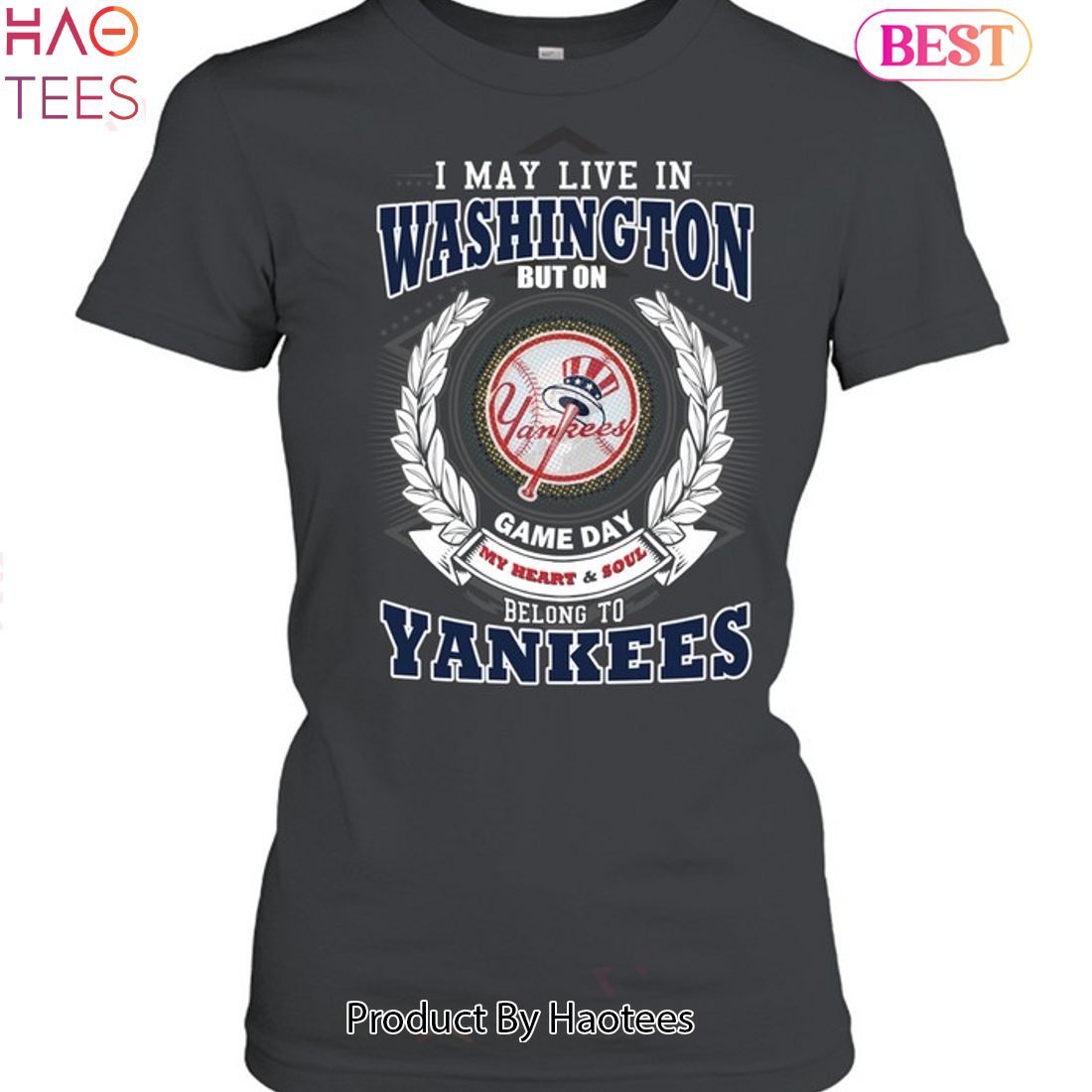 I May Live In Washington Be Long To Yankees Unisex T-Shirt I May Live In Washington Be Long To Yankees Unisex T-Shirt