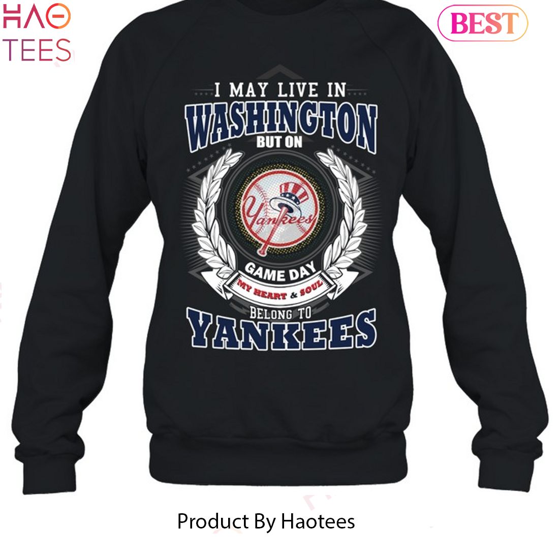 I May Live In Washington Be Long To Yankees Unisex T-Shirt I May Live In Washington Be Long To Yankees Unisex T-Shirt