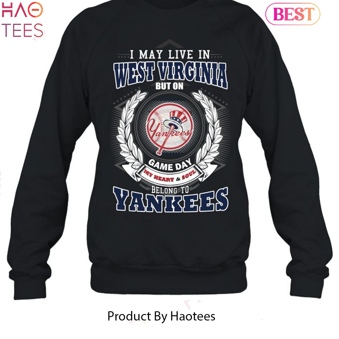 I May Live In West Virginia Be Long To Yankees Unisex T-Shirt I May Live In West Virginia Be Long To Yankees Unisex T-Shirt
