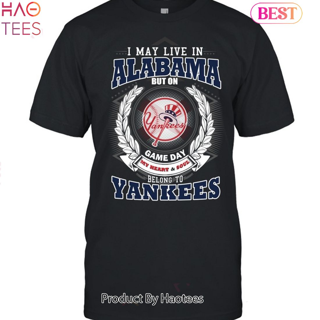 I May Live In Alabama Be Long To Yankees Unisex T-Shirt I May Live In Alabama Be Long To Yankees Unisex T-Shirt