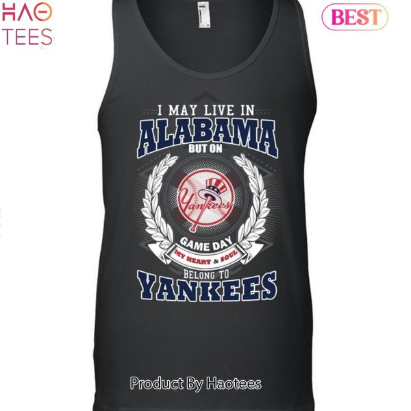 I May Live In Alabama Be Long To Yankees Unisex T-Shirt