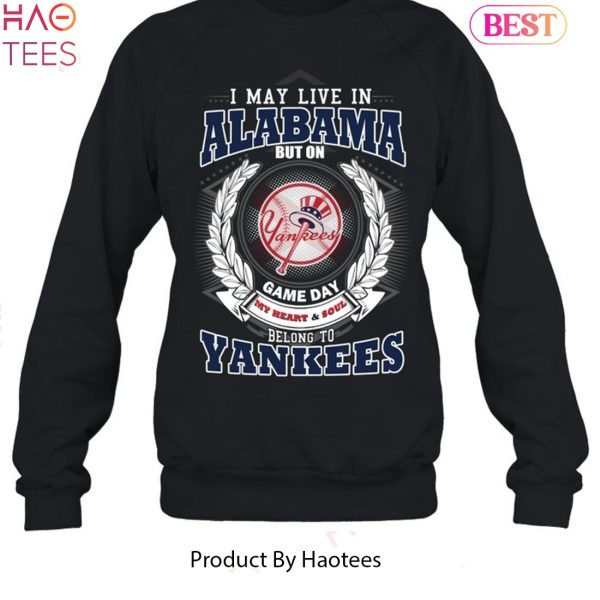 I May Live In Alabama Be Long To Yankees Unisex T-Shirt