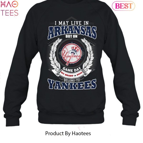 I May Live In Arkansas Be Long To Yankees Unisex T-Shirt