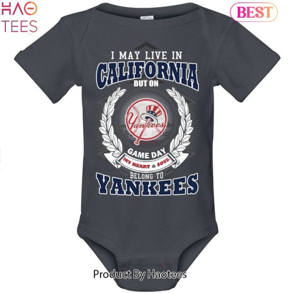 I May Live In California Be Long To Yankees Unisex T-Shirt
