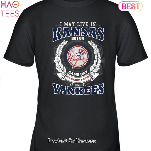 I May Live In Kansas Be Long To Yankees Unisex T-Shirt