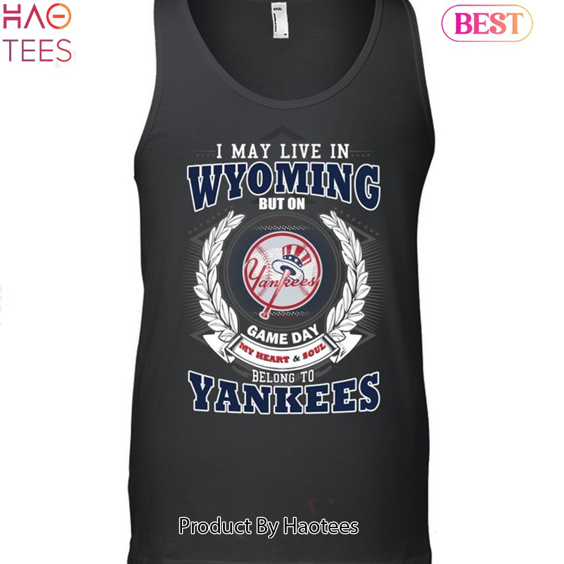 I May Live In Wyoming Be Long To Yankees Unisex T-Shirt I May Live In Wyoming Be Long To Yankees Unisex T-Shirt
