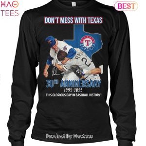 Dont Mess With Texas 30th Anniversary 1993-2023 This Glorious Day In Baseball History Unisex T-Shirt