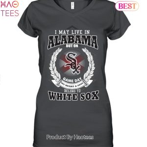 I May Live In Alabama Be Long To Chicago White Sox Unisex T-Shirt