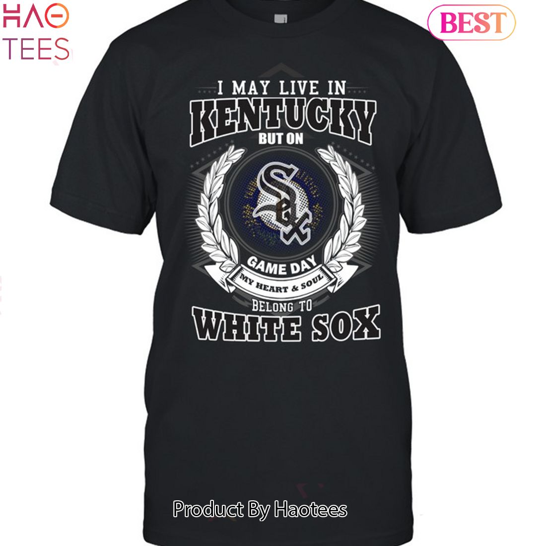 I May Live In Kentucky Be Long To Chicago White Sox Unisex T-Shirt I May Live In Kentucky Be Long To Chicago White Sox Unisex T-Shirt