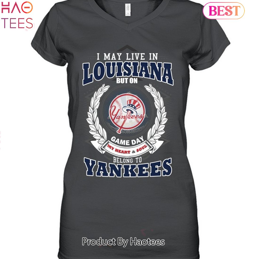 I May Live In Louisiana Be Long To Yankees Unisex T-Shirt I May Live In Louisiana Be Long To Yankees Unisex T-Shirt