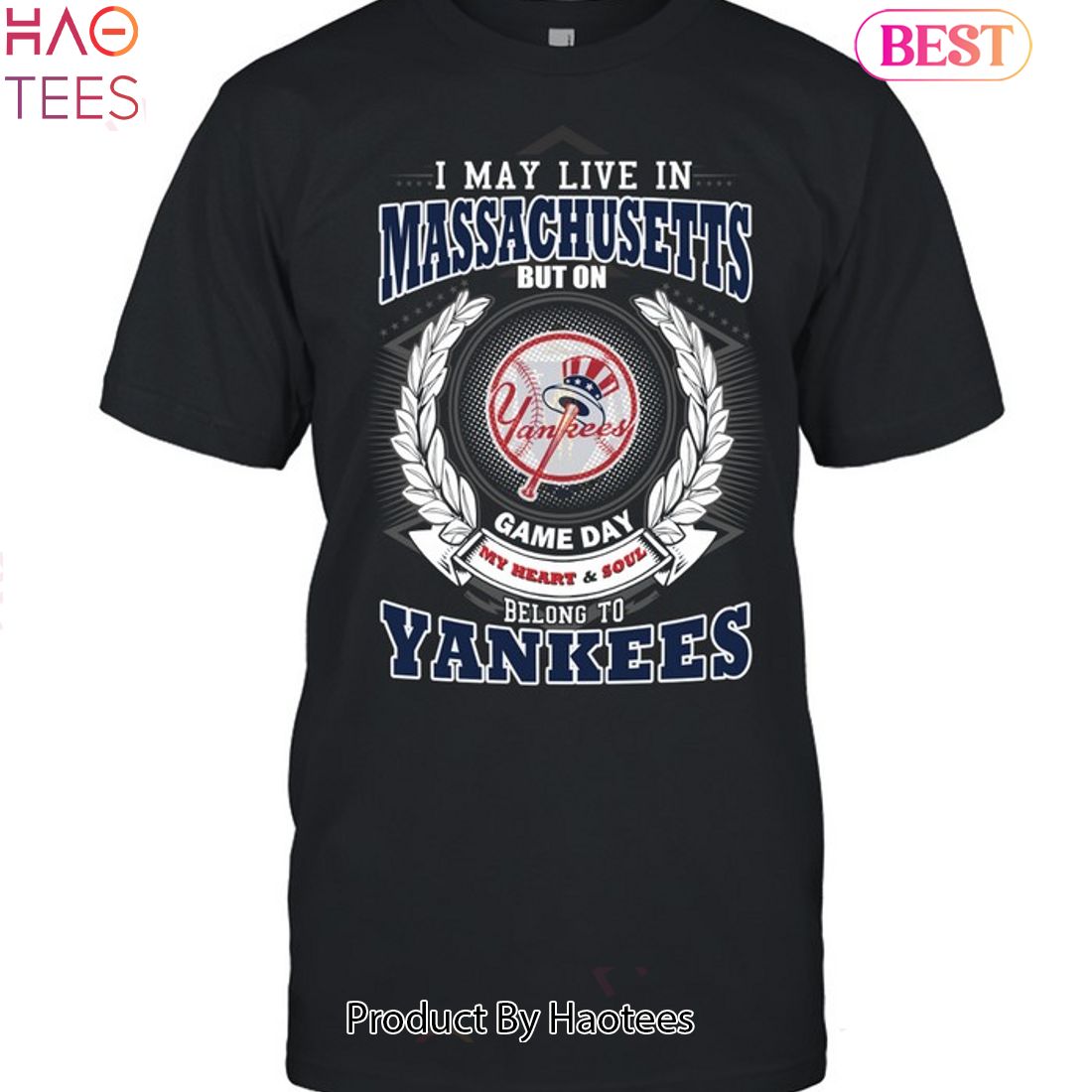 I May Live In Massachusetts Be Long To Yankees Unisex T-Shirt I May Live In Massachusetts Be Long To Yankees Unisex T-Shirt