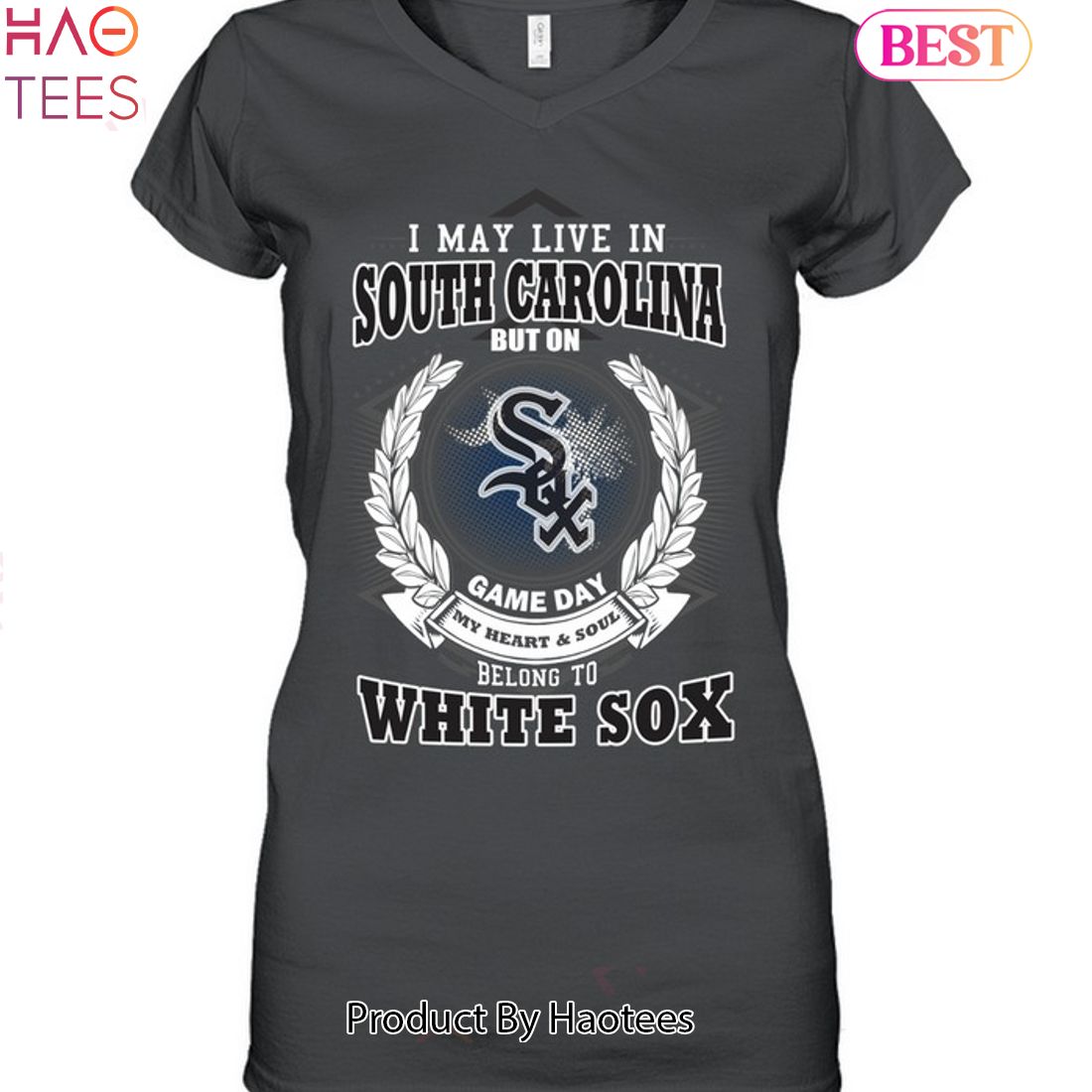I May Live In South Carolina Be Long To Chicago White Sox Unisex T-Shirt I May Live In South Carolina Be Long To Chicago White Sox Unisex T-Shirt