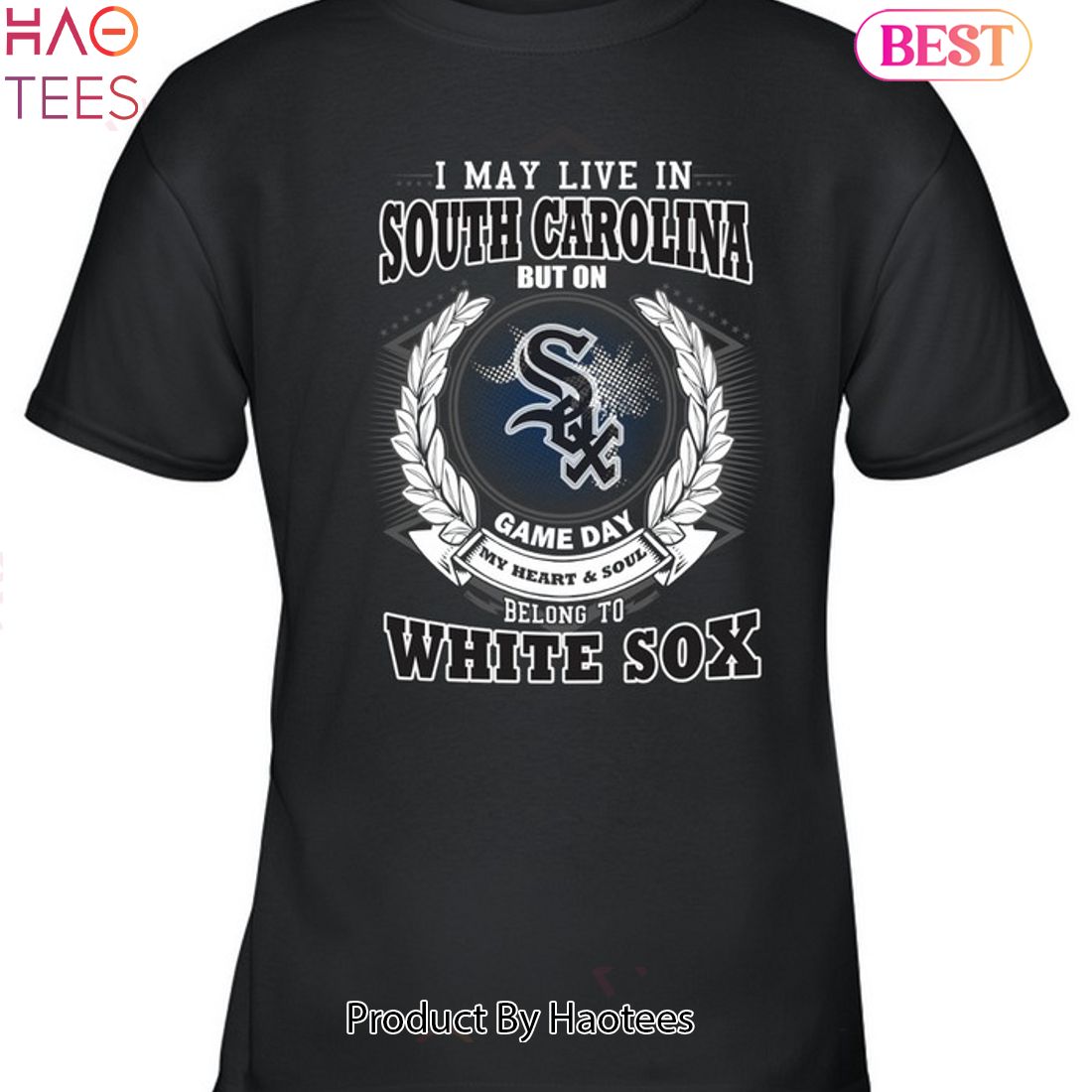 I May Live In South Carolina Be Long To Chicago White Sox Unisex T-Shirt I May Live In South Carolina Be Long To Chicago White Sox Unisex T-Shirt