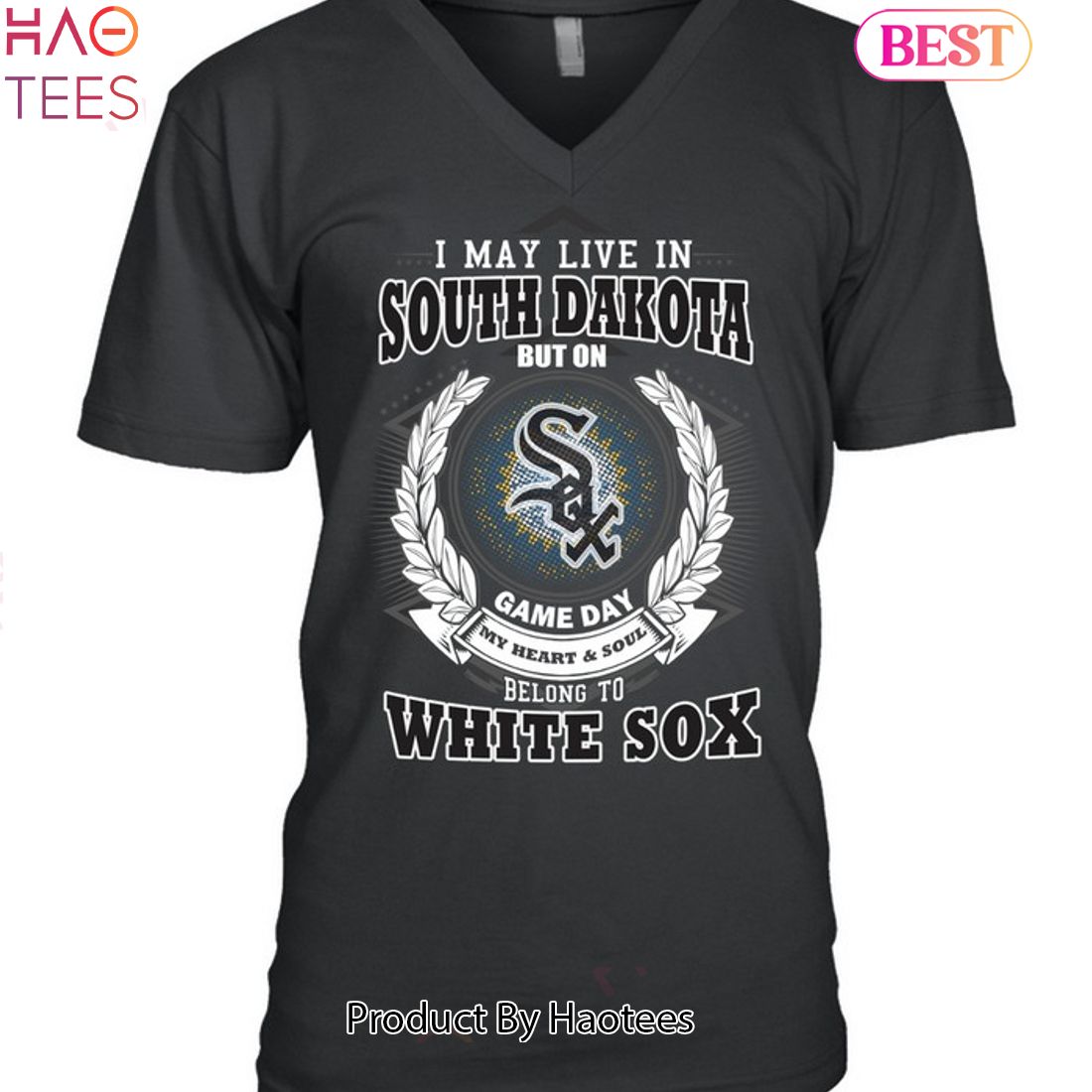 I May Live In South Dakota Be Long To Chicago White Sox Unisex T-Shirt I May Live In South Dakota Be Long To Chicago White Sox Unisex T-Shirt