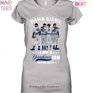 HOT Fashion 2023 Damn Right I Am A New York Yankees Fan Unisex T-Shirt