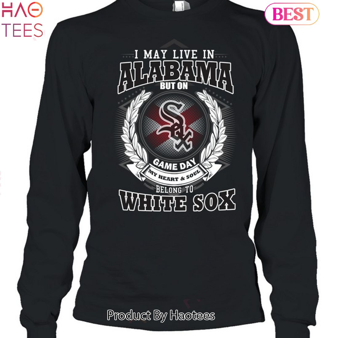 I May Live In Alabama Be Long To Chicago White Sox Unisex T-Shirt I May Live In Alabama Be Long To Chicago White Sox Unisex T-Shirt