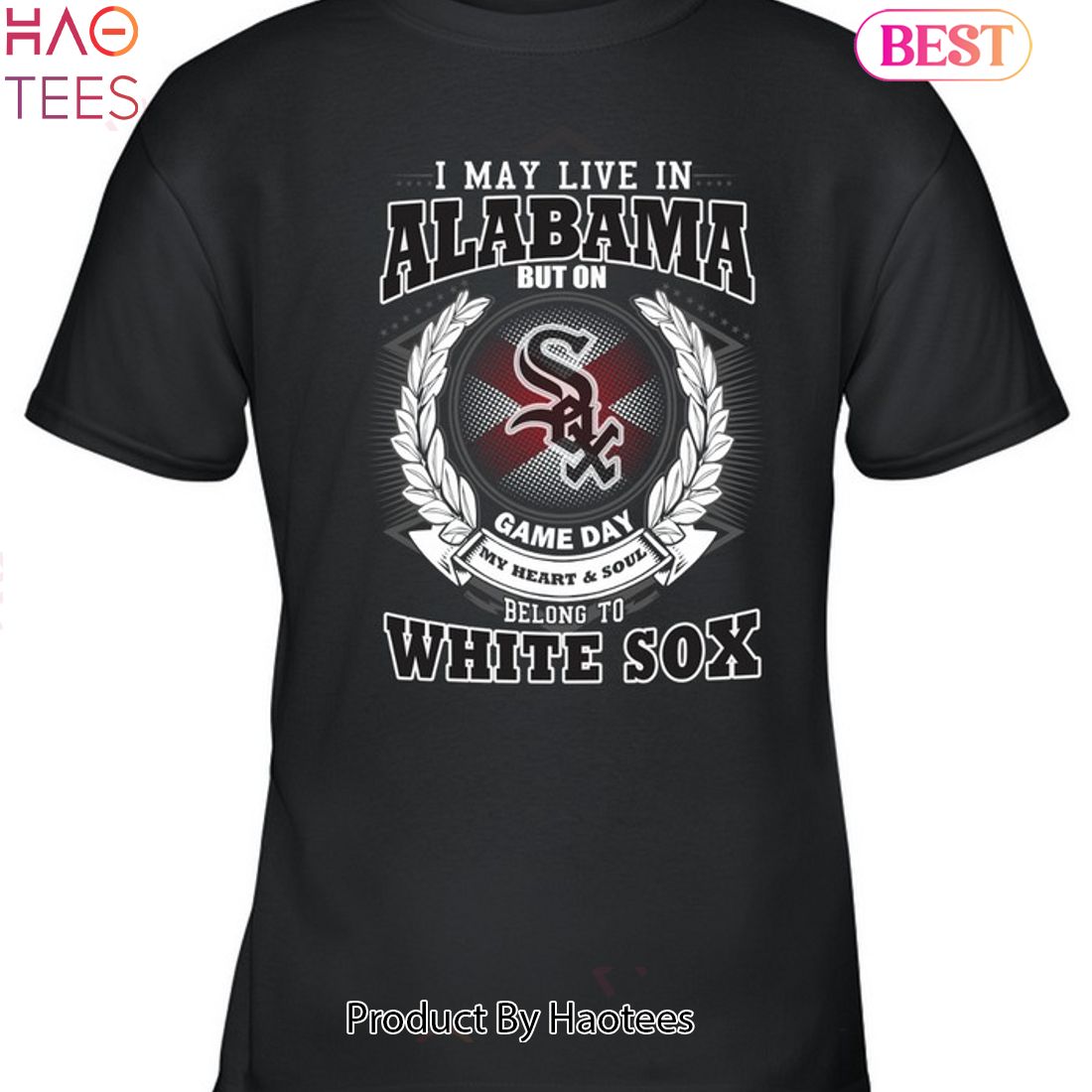 I May Live In Alabama Be Long To Chicago White Sox Unisex T-Shirt I May Live In Alabama Be Long To Chicago White Sox Unisex T-Shirt