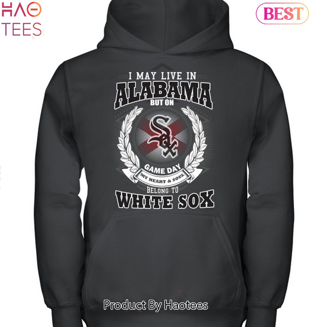 I May Live In Alabama Be Long To Chicago White Sox Unisex T-Shirt I May Live In Alabama Be Long To Chicago White Sox Unisex T-Shirt