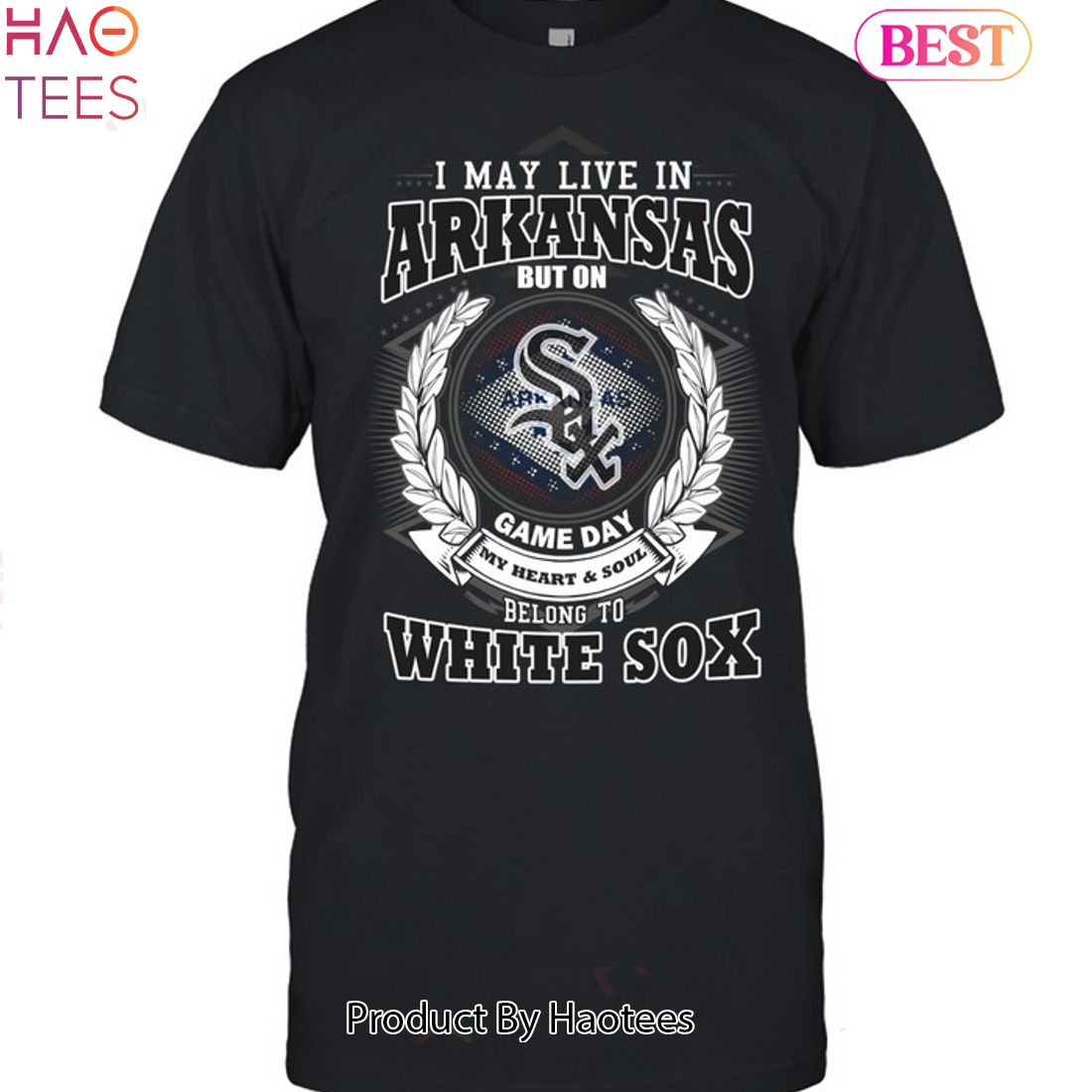 I May Live In Arkansas Be Long To Chicago White Sox Unisex T-Shirt I May Live In Arkansas Be Long To Chicago White Sox Unisex T-Shirt