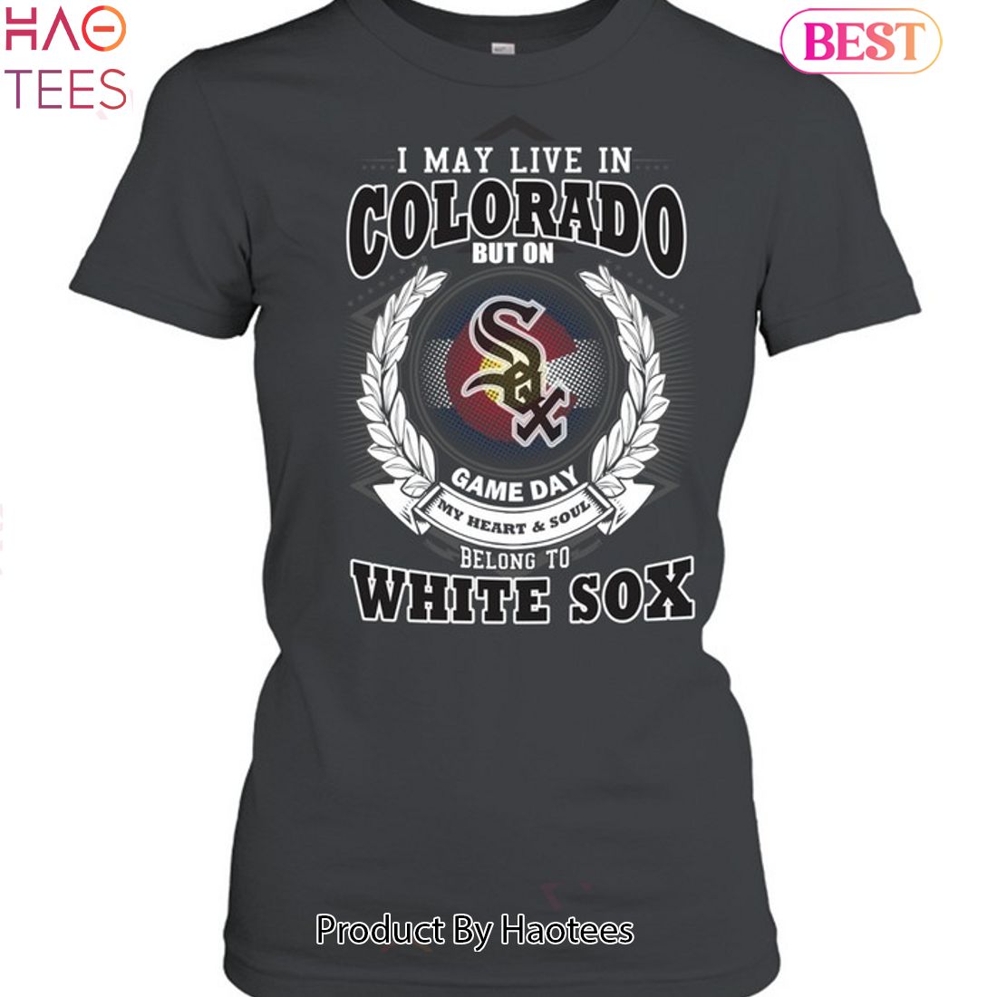 I May Live In Colorado Be Long To Chicago White Sox Unisex T-Shirt I May Live In Colorado Be Long To Chicago White Sox Unisex T-Shirt