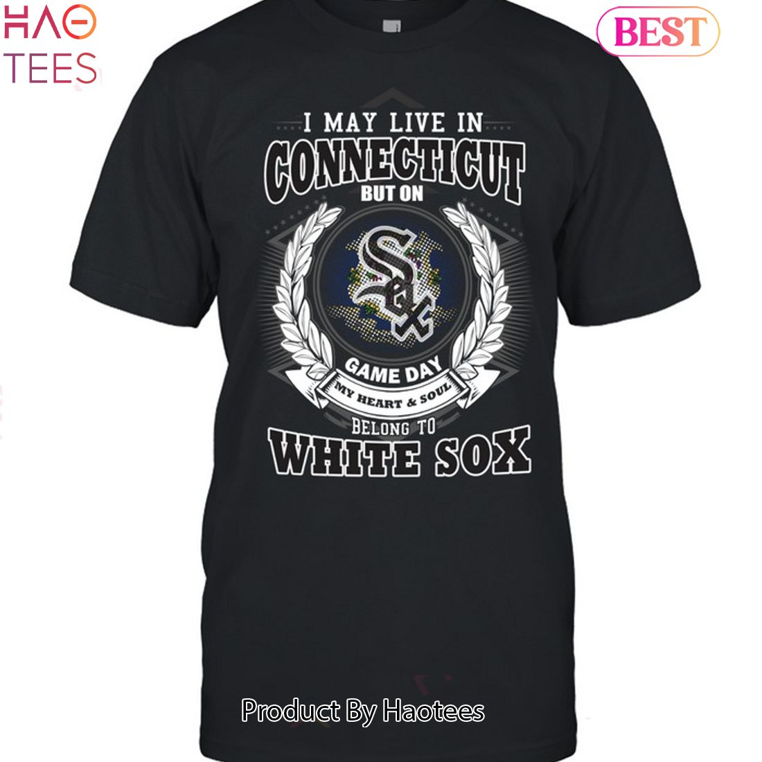 I May Live In Connecticut Be Long To Chicago White Sox Unisex T-Shirt I May Live In Connecticut Be Long To Chicago White Sox Unisex T-Shirt