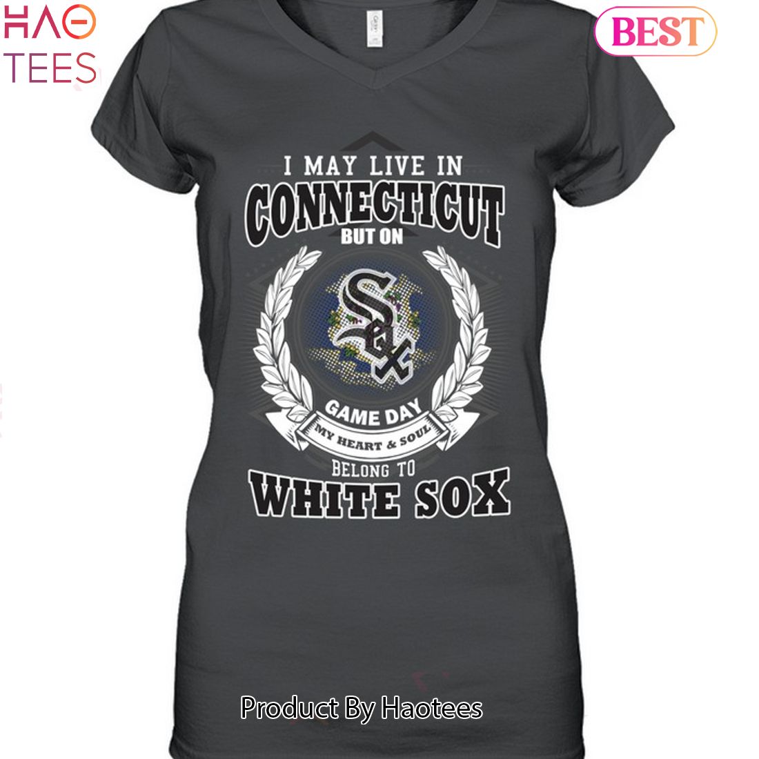 I May Live In Connecticut Be Long To Chicago White Sox Unisex T-Shirt I May Live In Connecticut Be Long To Chicago White Sox Unisex T-Shirt