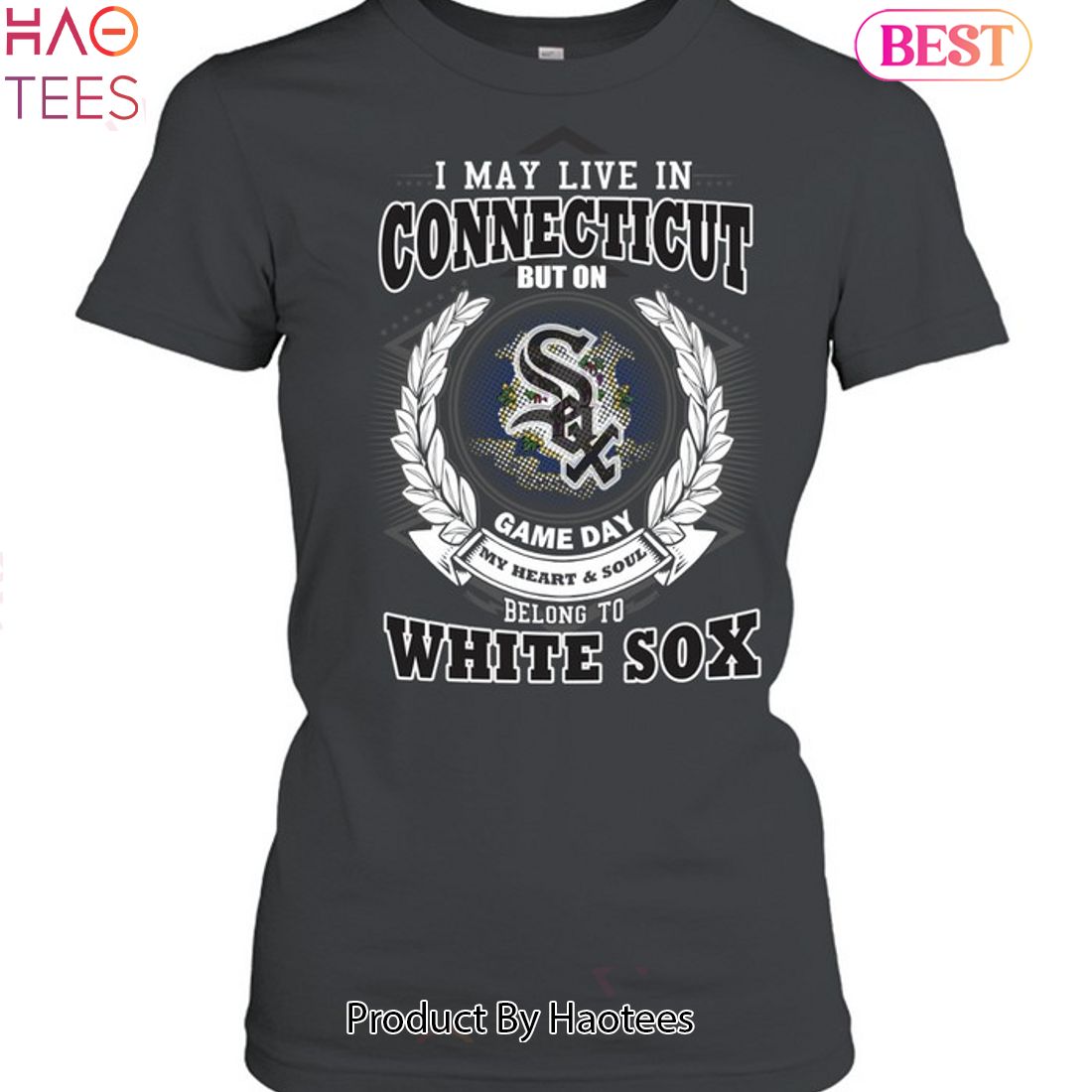 I May Live In Connecticut Be Long To Chicago White Sox Unisex T-Shirt I May Live In Connecticut Be Long To Chicago White Sox Unisex T-Shirt