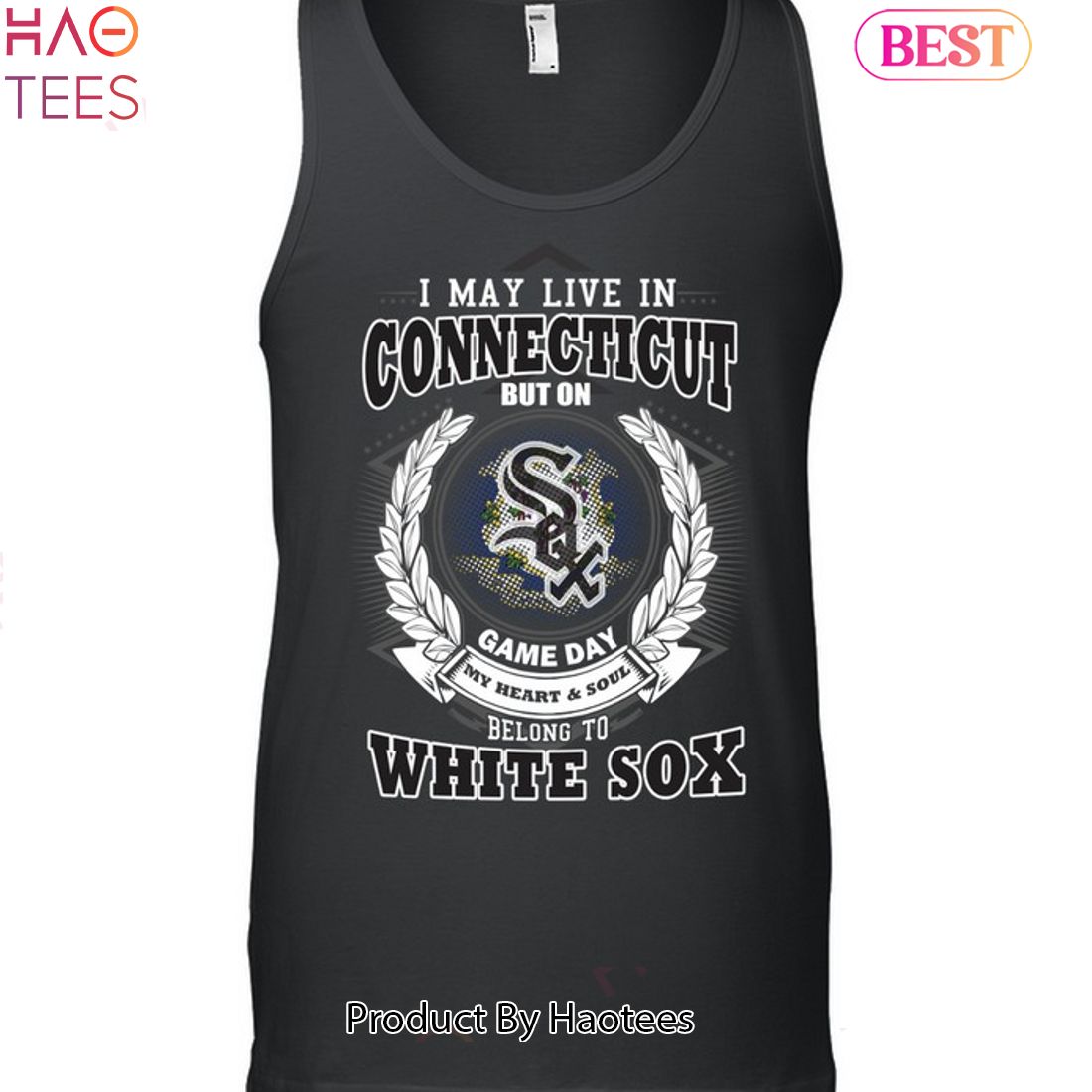 I May Live In Connecticut Be Long To Chicago White Sox Unisex T-Shirt I May Live In Connecticut Be Long To Chicago White Sox Unisex T-Shirt