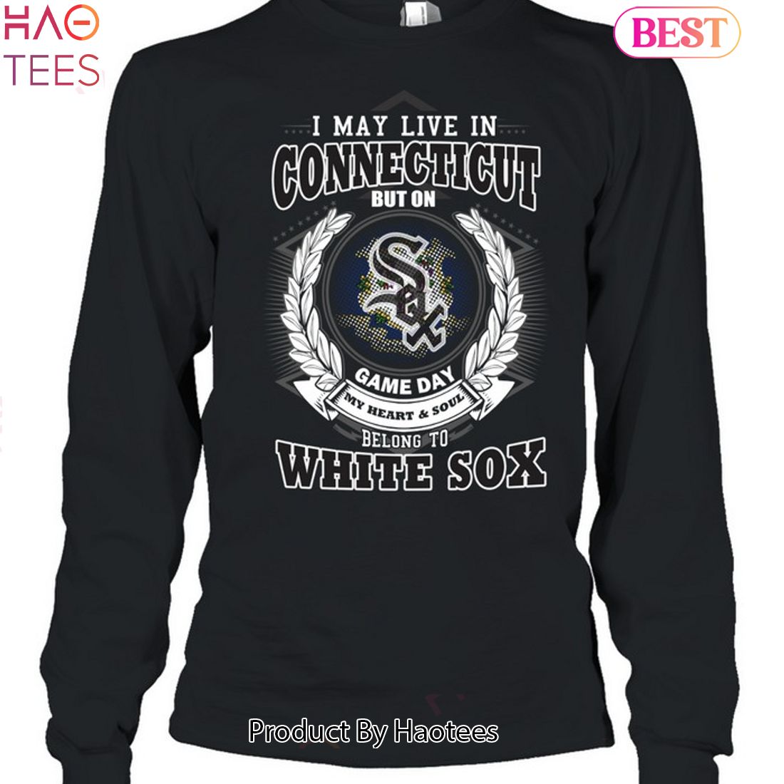I May Live In Connecticut Be Long To Chicago White Sox Unisex T-Shirt I May Live In Connecticut Be Long To Chicago White Sox Unisex T-Shirt