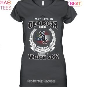 I May Live In Georgia Be Long To Chicago White Sox Unisex T-Shirt