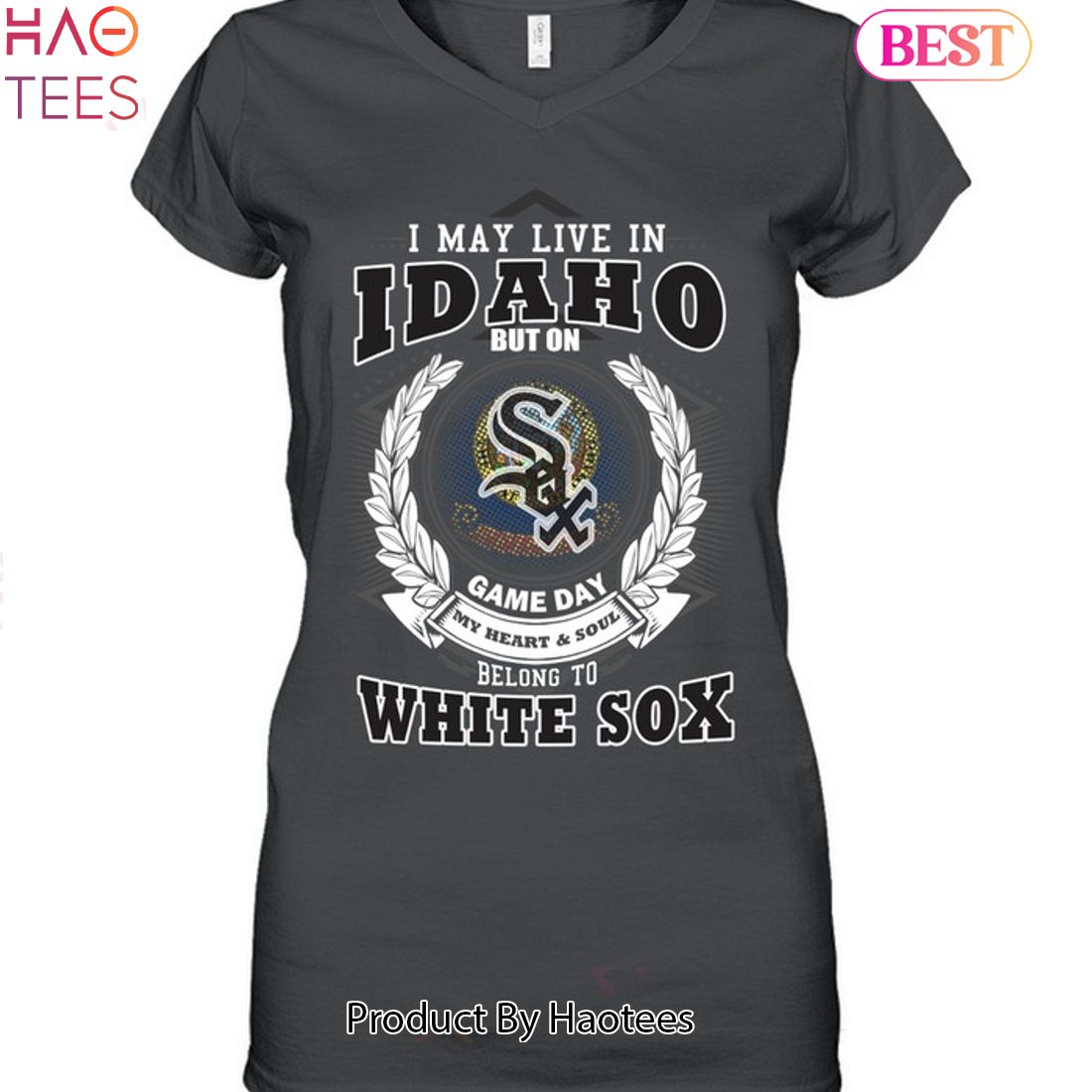 I May Live In Idaho Be Long To Chicago White Sox Unisex T-Shirt I May Live In Idaho Be Long To Chicago White Sox Unisex T-Shirt