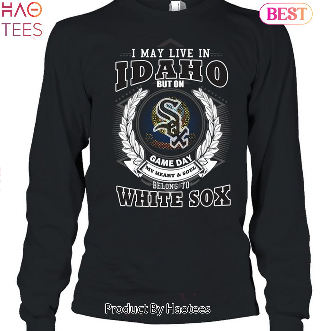 I May Live In Idaho Be Long To Chicago White Sox Shirt