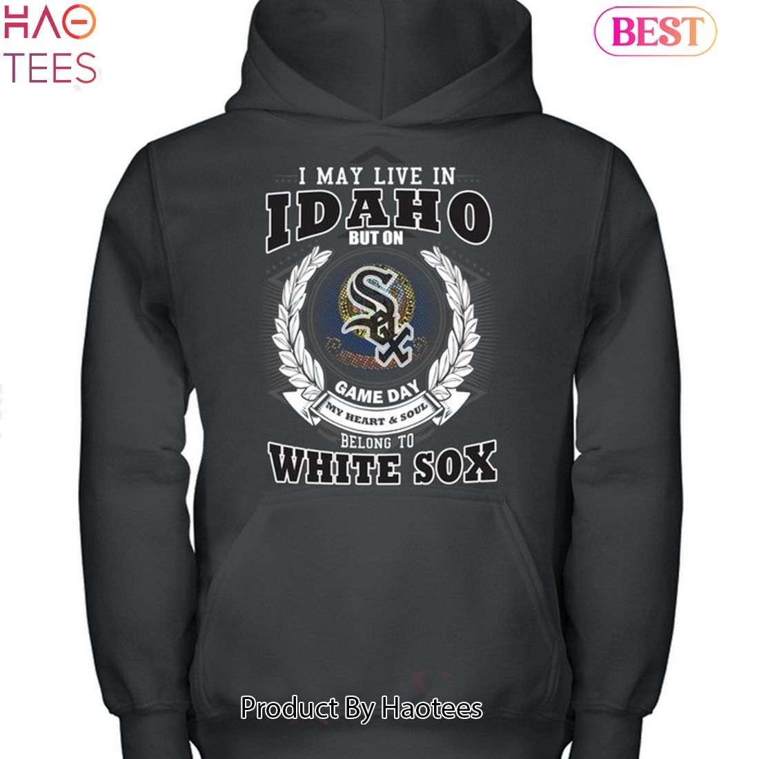 I May Live In Idaho Be Long To Chicago White Sox Unisex T-Shirt I May Live In Idaho Be Long To Chicago White Sox Unisex T-Shirt