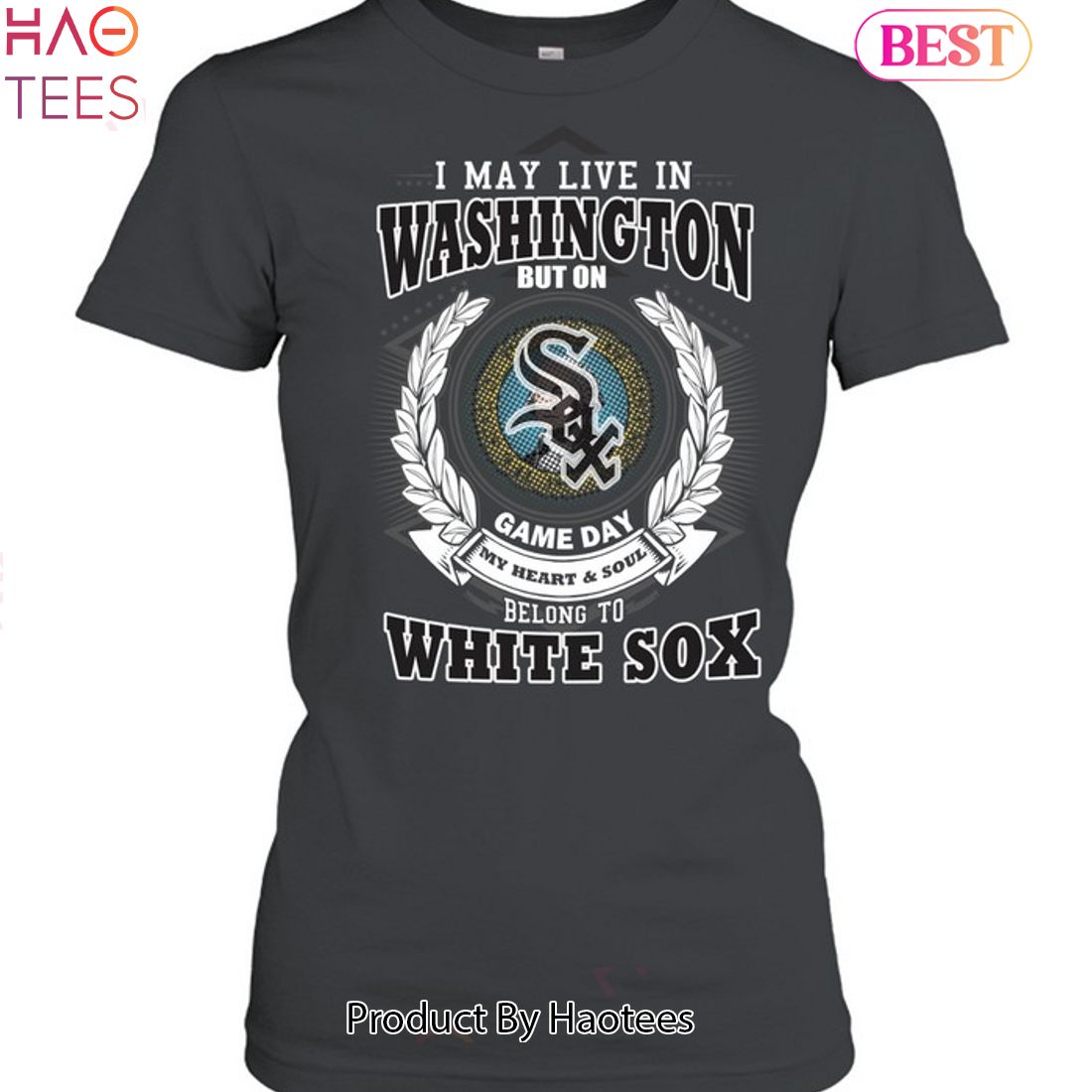 I May Live In New Washington Be Long To Chicago White Sox Unisex T-Shirt I May Live In New Washington Be Long To Chicago White Sox Unisex T-Shirt