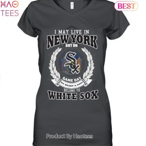I May Live In New York Be Long To Chicago White Sox Unisex T-Shirt