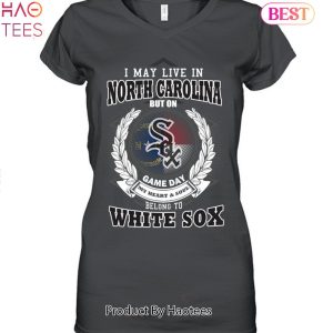I May Live In North Carolina Be Long To Chicago White Sox Unisex T-Shirt