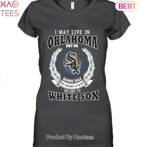 I May Live In Oklahoma Be Long To Chicago White Sox Unisex T-Shirt