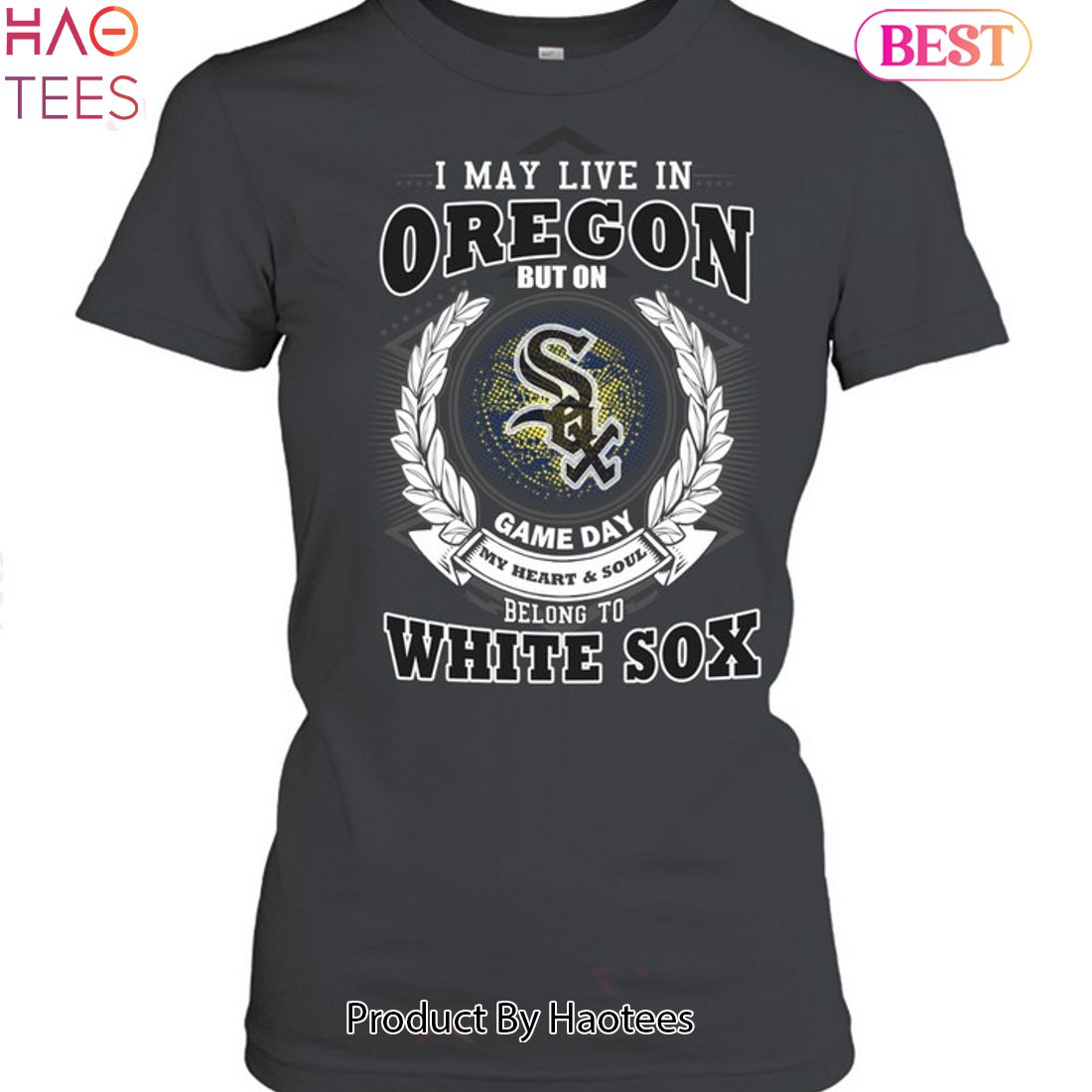 I May Live In Oregon Be Long To Chicago White Sox Unisex T-Shirt I May Live In Oregon Be Long To Chicago White Sox Unisex T-Shirt