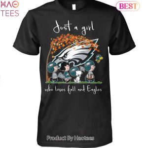 Just A Girl Who Love Fall And Philadelphia Eagles Unisex T-Shirt
